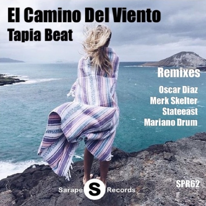 TAPIA BEAT - El Camino Del Viento/The Remixes