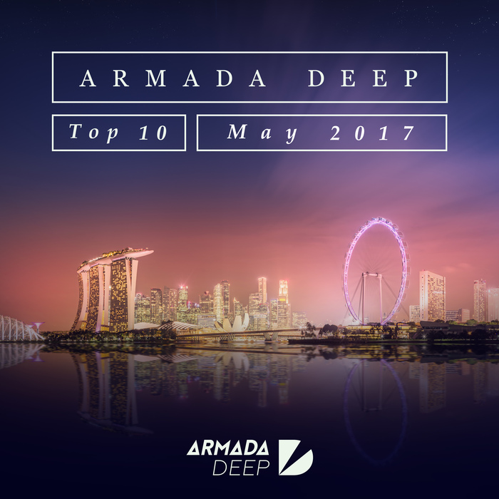 VARIOUS - Armada Deep Top 10 - May 2017