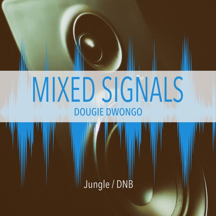 DOUGIE DWONGO - Mixed Signals
