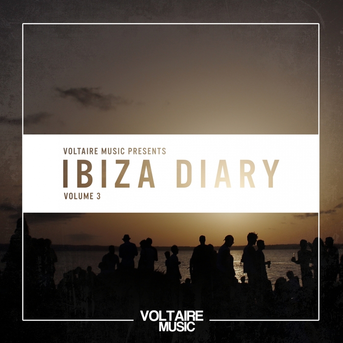 VARIOUS - Voltaire Music Present The Ibiza Diary Vol 3