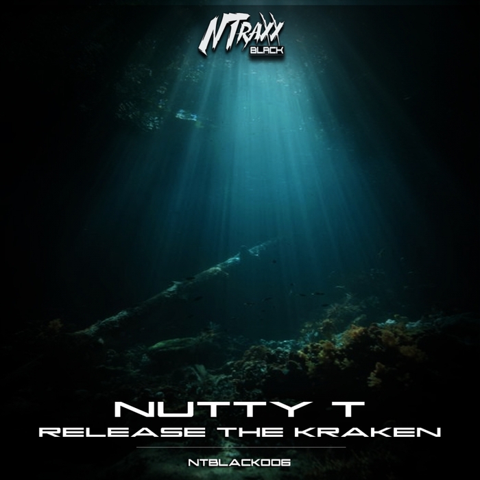 NUTTY T - Release The Kraken