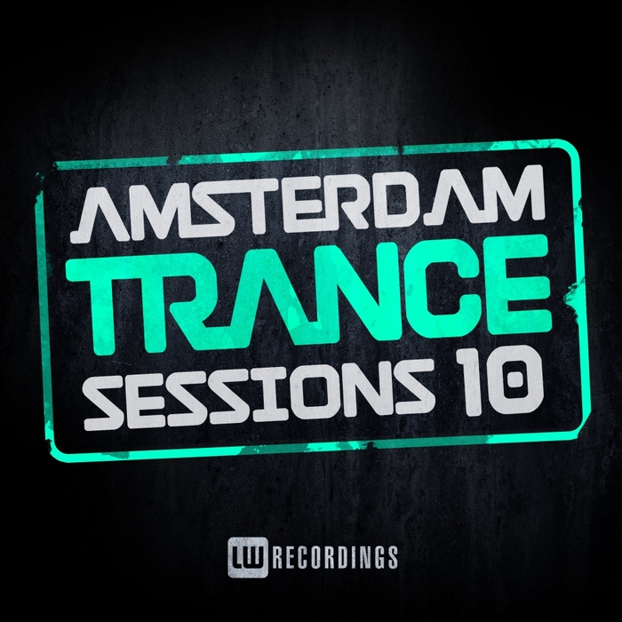 VARIOUS - Amsterdam Trance Sessions Vol 10