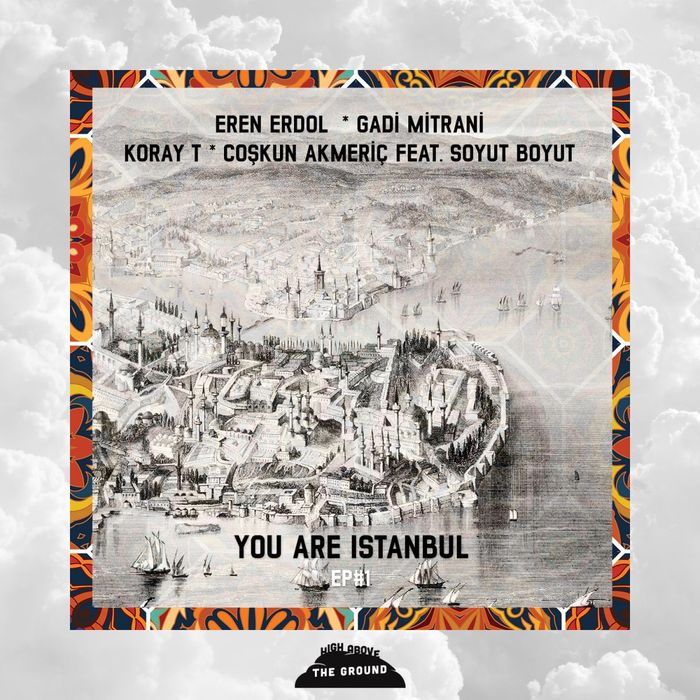 COSKUN AKMERIC/GADI MITRANI/EREN ERDOL/KORAY T - You Are Istanbul #1