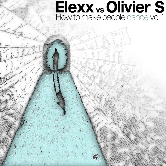 ELEXX/OLIVIER S - How To Make People Dance Vol 1