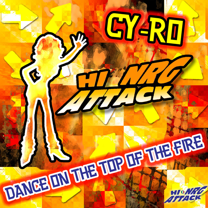 CY-RO - Dance On The Top Of The Fire