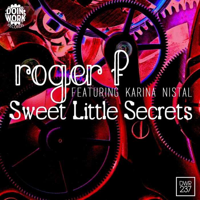 ROGER F - Sweet Little Secrets (feat Karina Nistal)