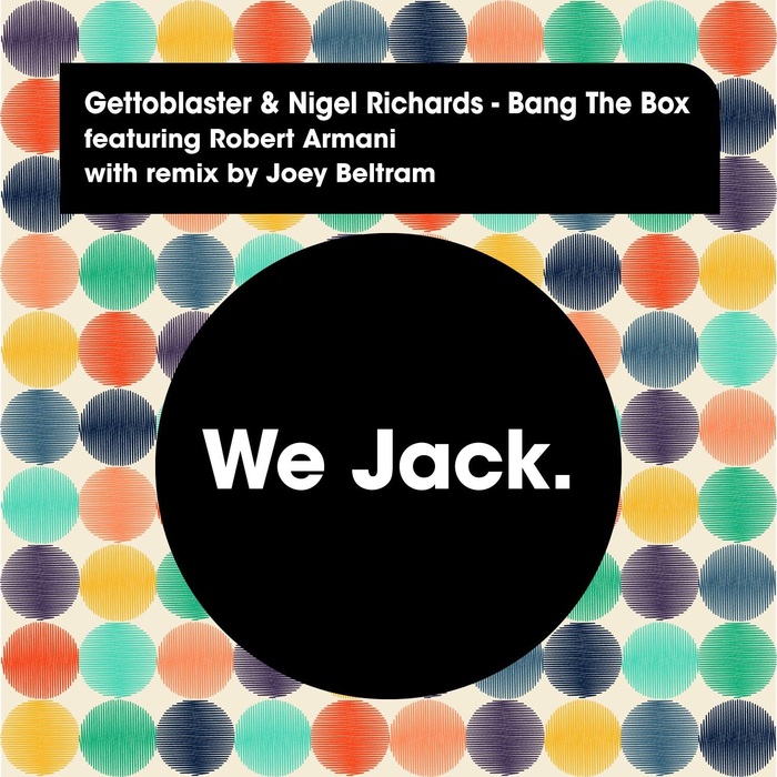 GETTOBLASTER/NIGEL RICHARDS/ROBERT ARMANI - Bang The Box