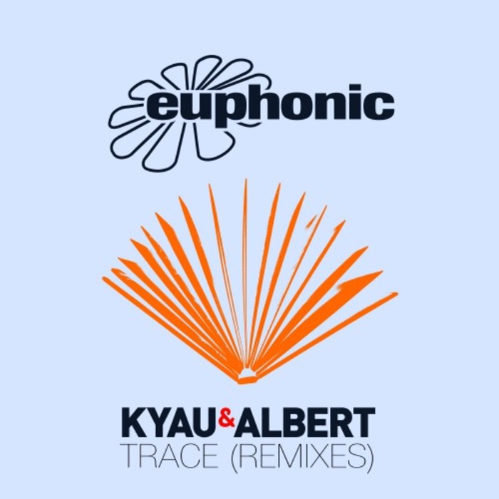 KYAU & ALBERT - Trace (Remixes)