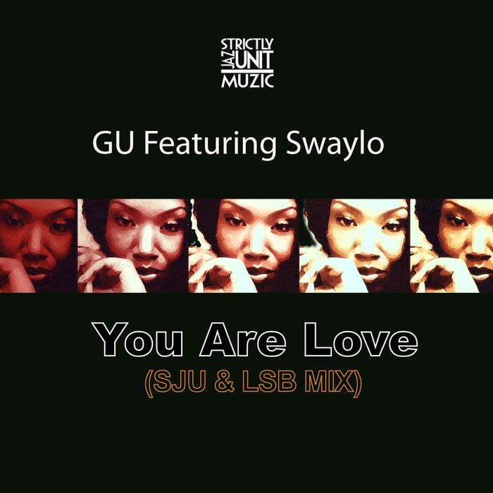 GU feat SWAYLO - You Are Love