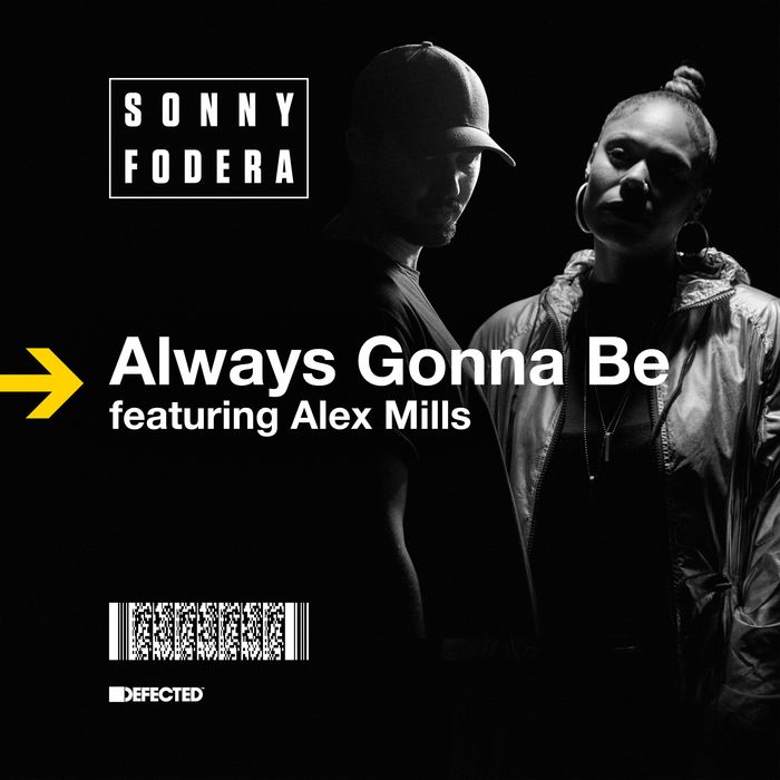 Sonny Fodera feat Alex Mills - Always Gonna Be (Remixes)