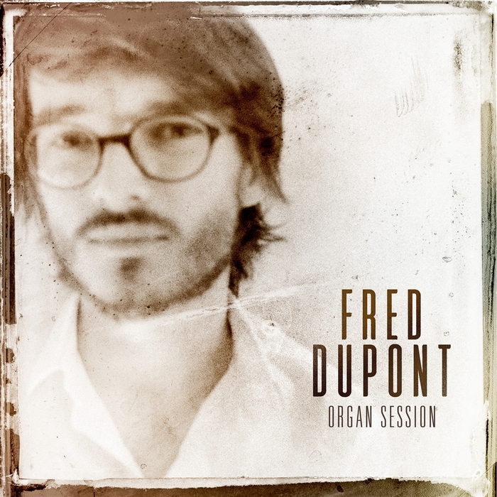 FRED DUPONT - Organ Session