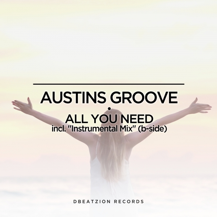 AUSTINS GROOVE - All You Need
