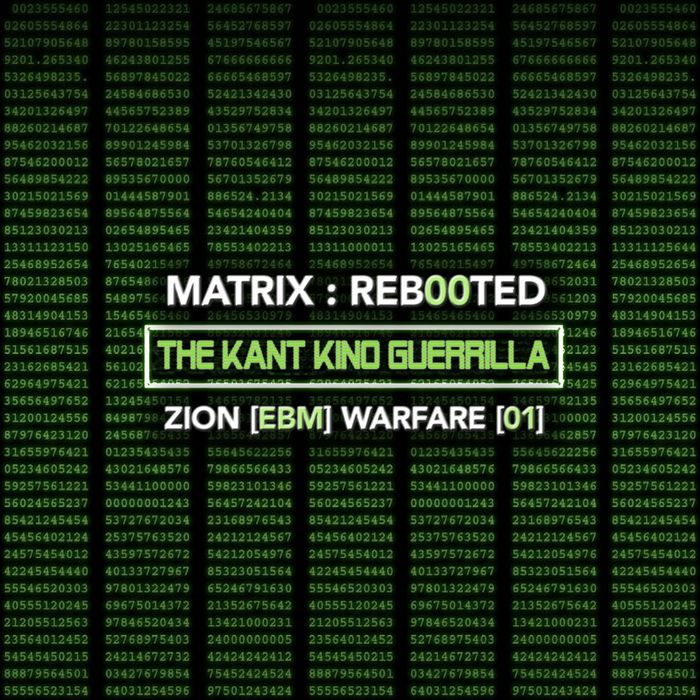 VARIOUS/KANT KINO - Matrix/Reb00ted - The Kant Kino Guerrilla - Zion (Ebm) Warfare (01)