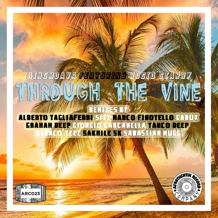 ROCIO STARRY/KINGMDAVA - Through The Vine (The Remixes)