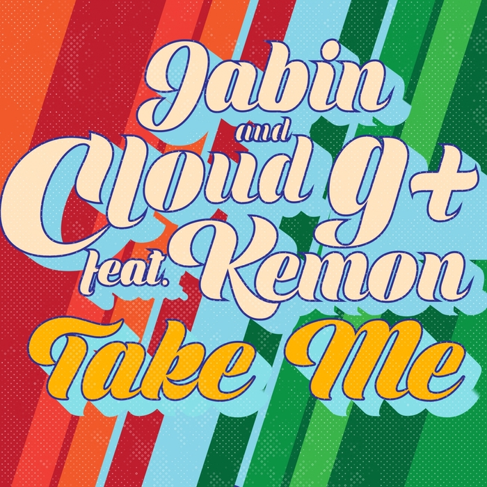 CLOUD 9+ - Take Me (feat Peter Jabin/MC Kemon) (Remixes)