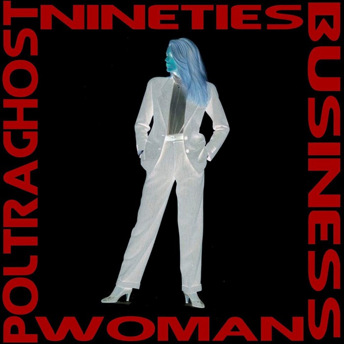 POLTRAGHOST - Nineties Business Woman
