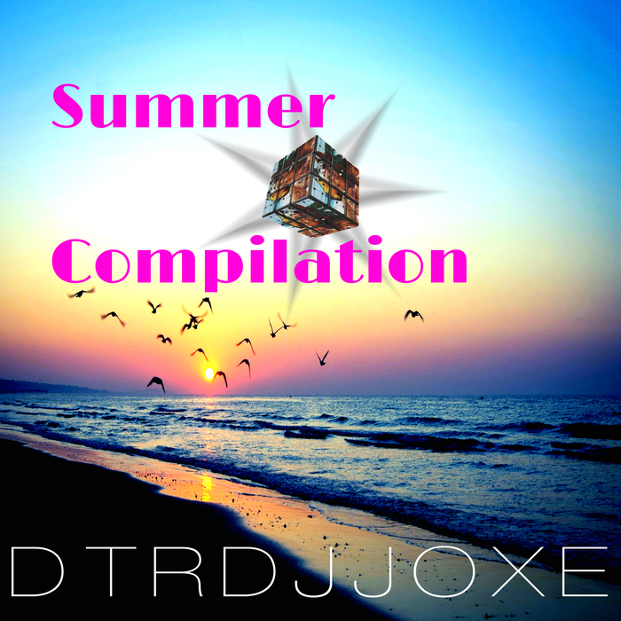 DTRDJJOXE - Summer Compilation