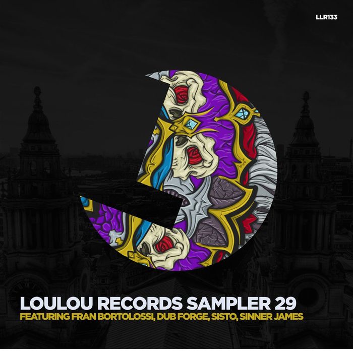 FRAN BORTOLOSSI/SISTO/SINNER/JAMES/DUB FORGE - LouLou Records Sampler Vol 29
