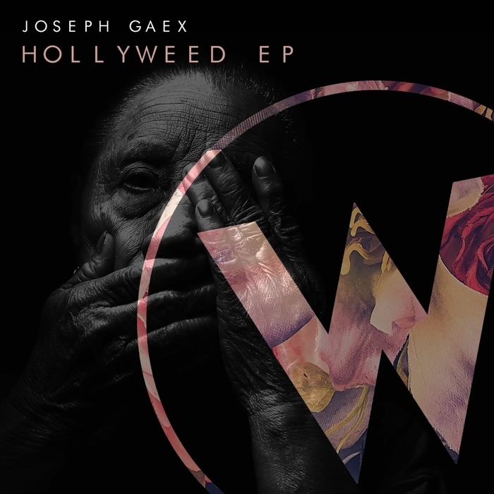 JOSEPH GAEX - Hollyweed EP