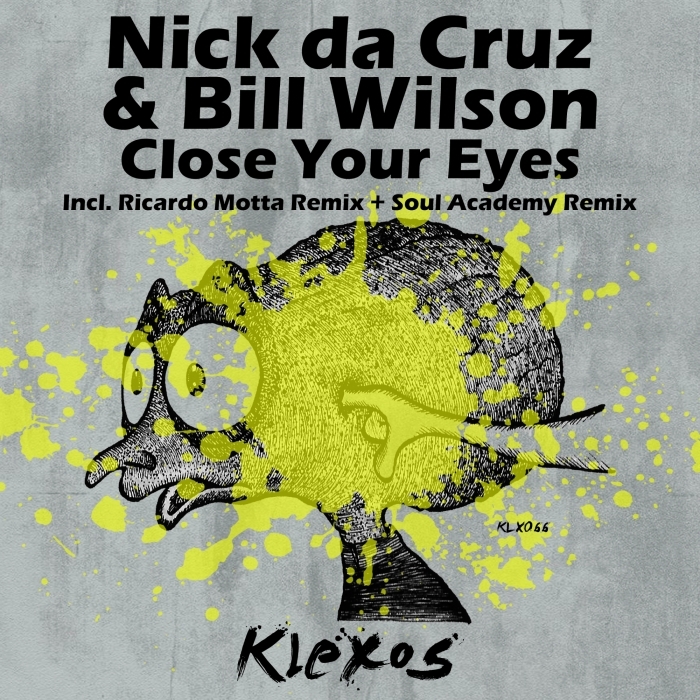 NICK DA CRUZ/BILL WILSON - Close Your Eyes