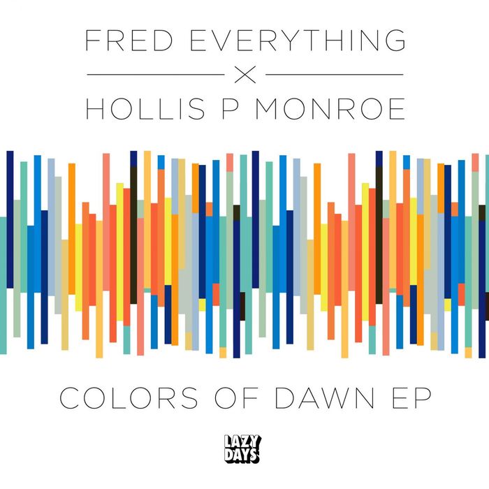 FRED EVERYTHING/HOLLIS P MONROE - Colors Of Dawn