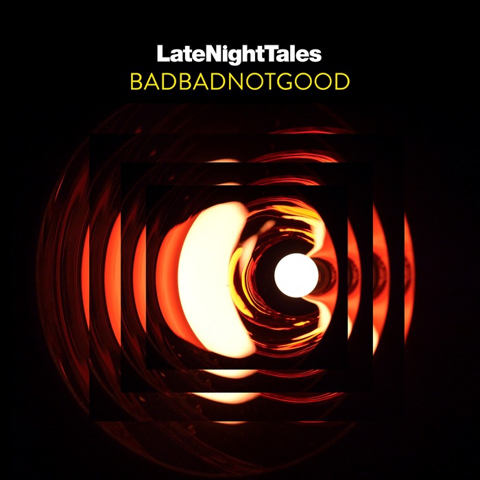 BADBADNOTGOOD/VARIOUS - Late Night Tales: Badbadnotgood