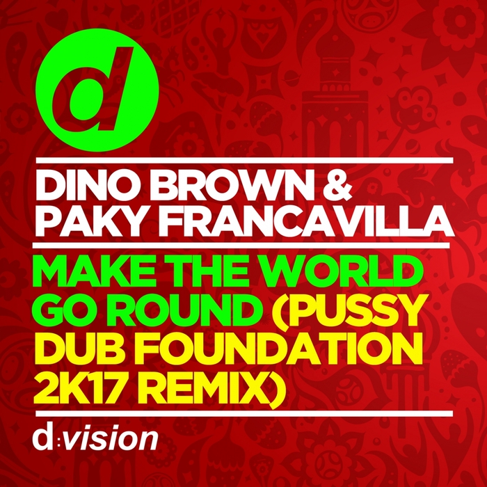 PAKY FRANCAVILLA/DINO BROWN - Make The World Go Round