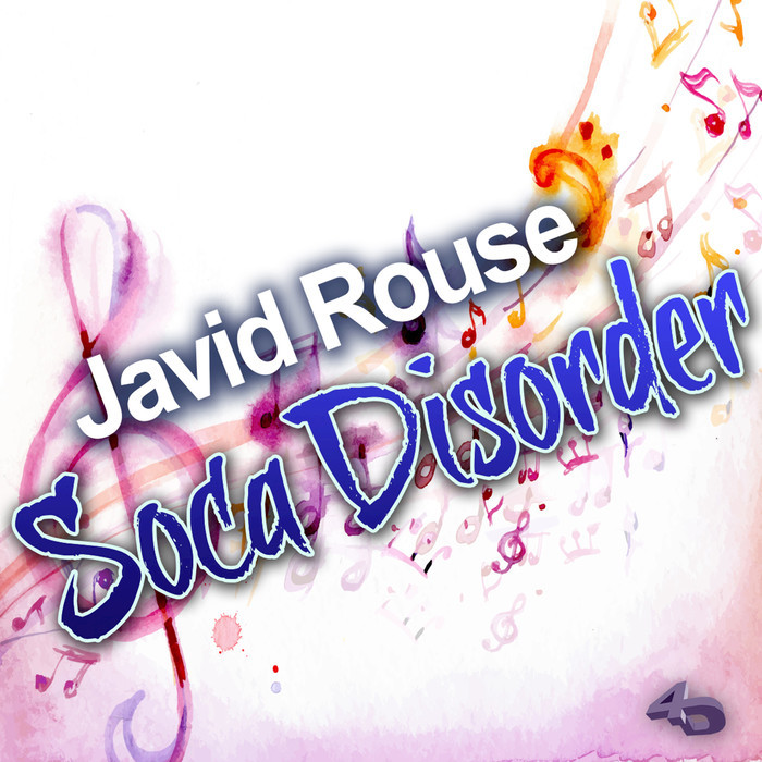 4TH DIMENSION PRODUCTIONS/JAVID ROUSE - Soca Disorder