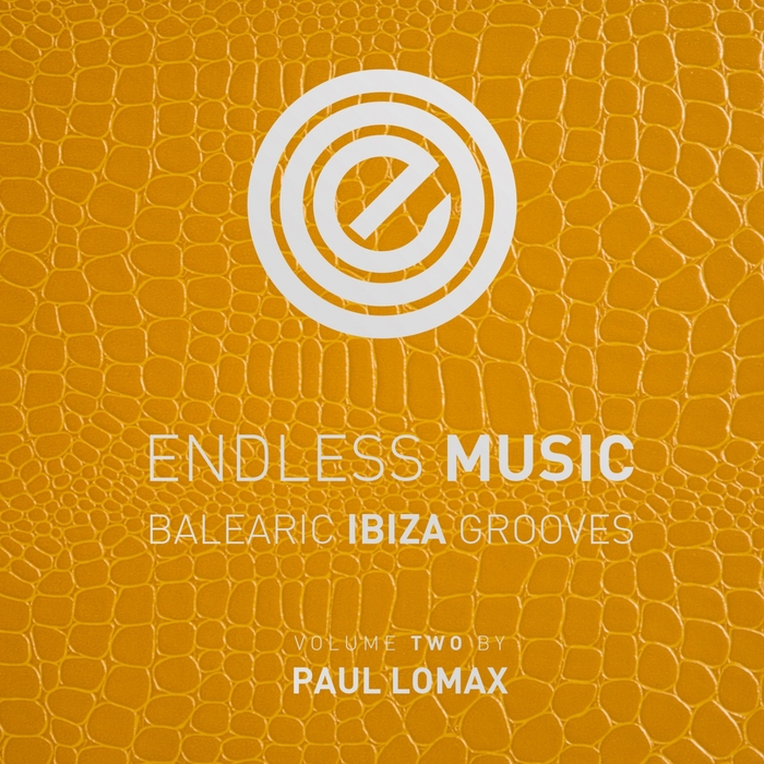 VARIOUS/PAUL LOMAX - Endless Music - Balearic Ibiza Grooves Vol 2 (Compiled By Paul Lomax)
