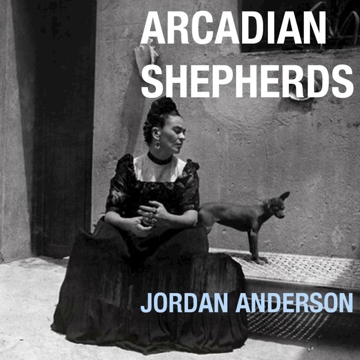 JORDAN ANDERSON - Arcadian Shepherds