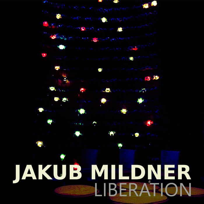 JAKUB MILDNER - Liberation