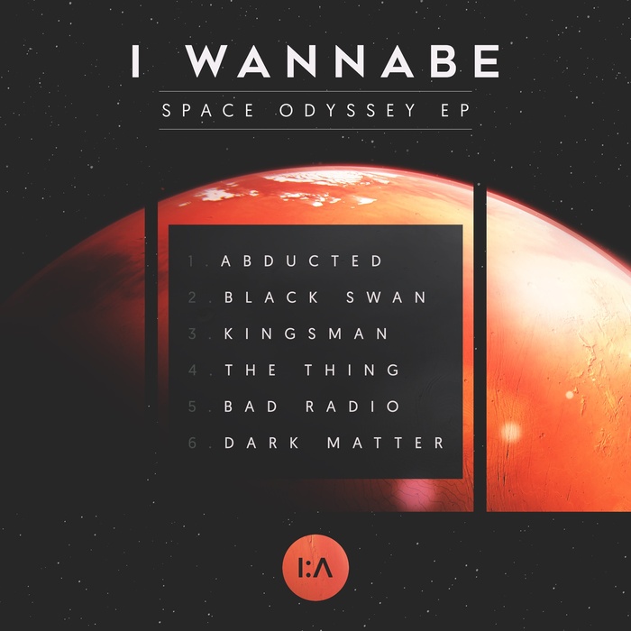 I WANNABE - Space Odyssey EP