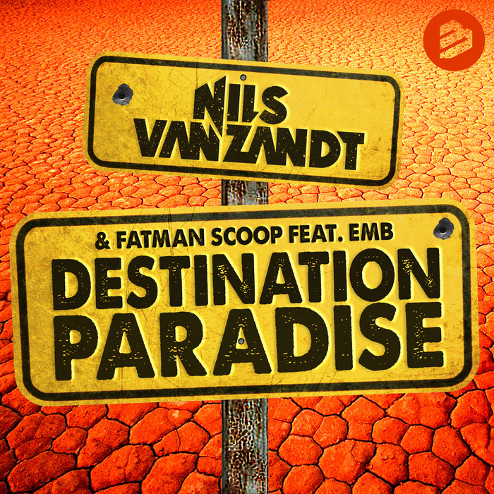 NILS VAN ZANDT & FATMAN SCOOP feat EMB - Destination Paradise Radio Edit