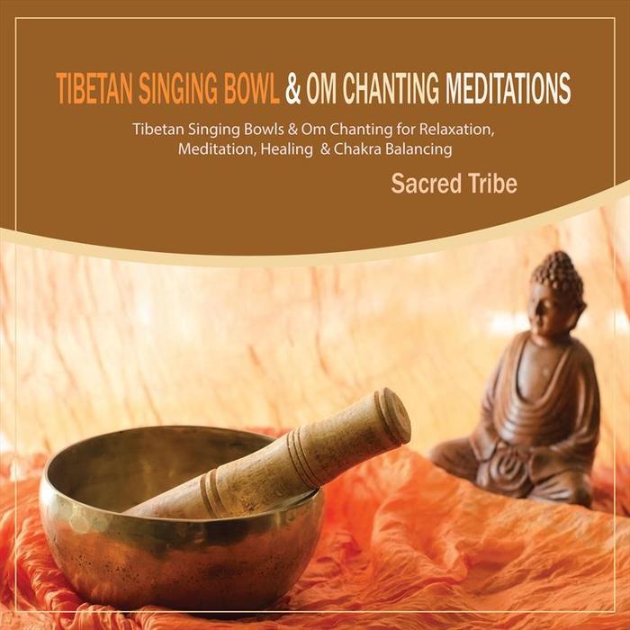 Tibetan Singing Bowl & Om Chanting Meditations Tibetan Singing Bowls
