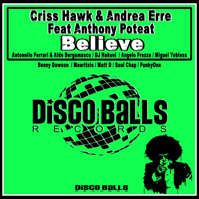 CRISS HAWK & ANDREA ERRE feat ANTHONY POTEAT - Believe