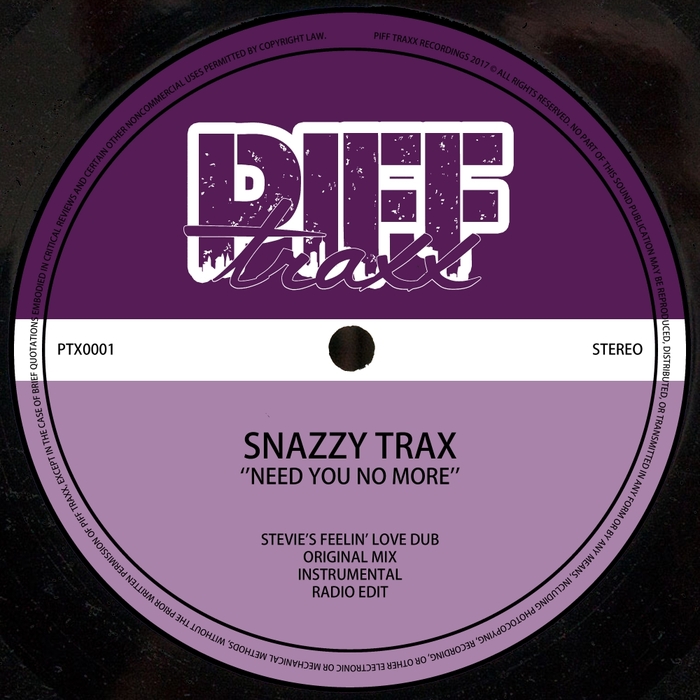 SNAZZY TRAX - Need You No More