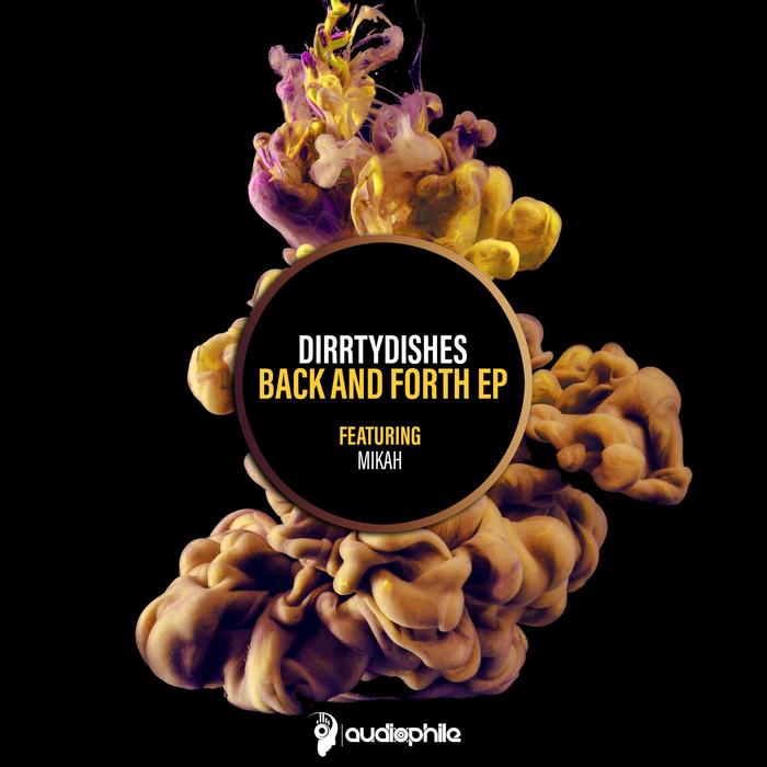 DIRRTYDISHES - Back & Forth EP