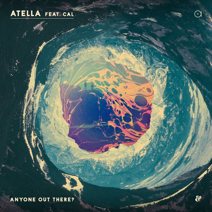 ATELLA feat CAL - Anyone Out There?