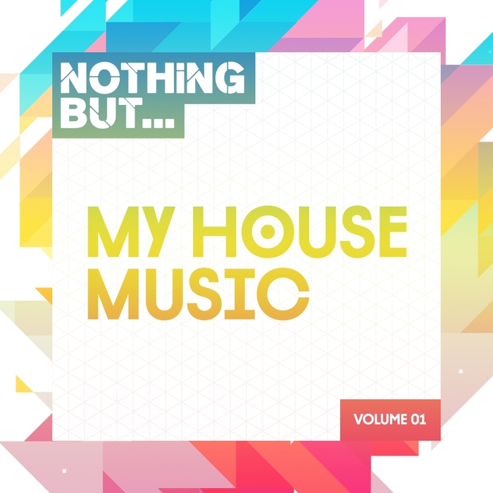 VARIOUS - Nothing But... My House Music Vol 1