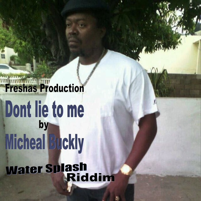 MICHEAL BUCKLY - Don't Lie To Me