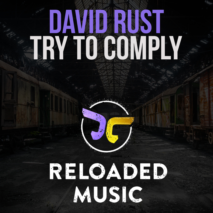DAVID RUST - Try To Comply