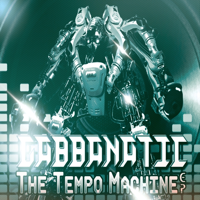 GABBANATIC - The Tempo Machine EP