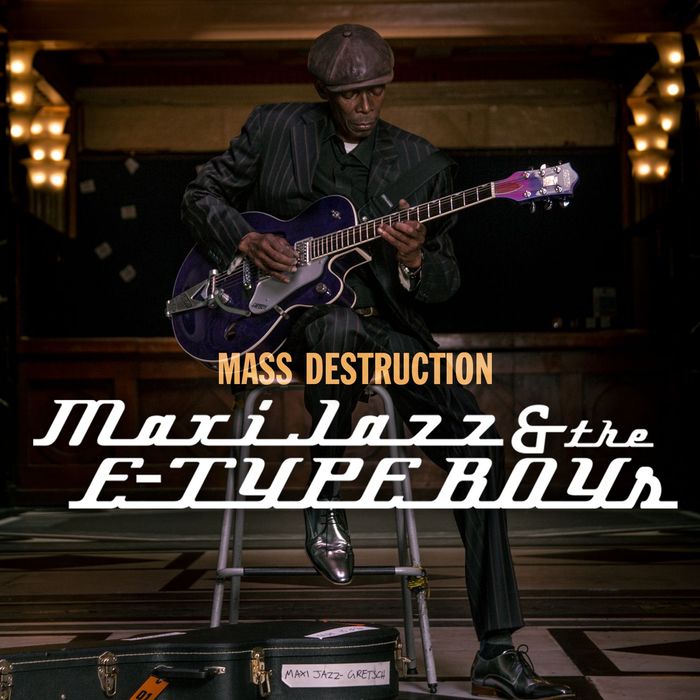 MAXI JAZZ & THE E-TYPE BOYS - Mass Destruction