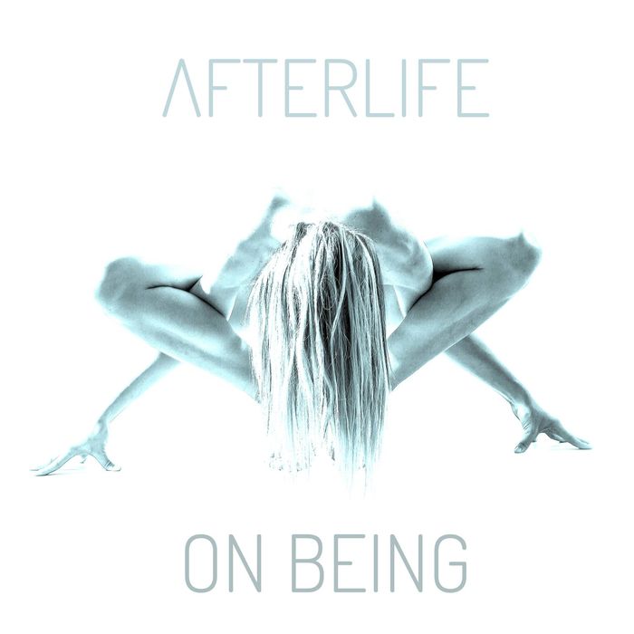 AFTERLIFE - On Being