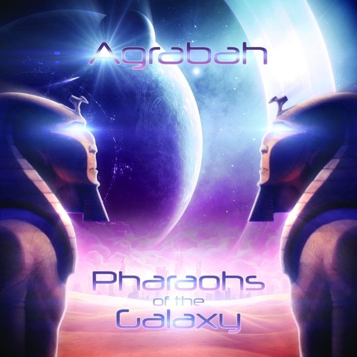AGRABAH - Pharaohs Of The Galaxy
