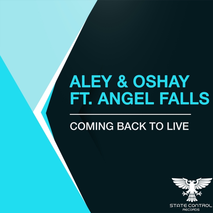ALEY & OSHAY feat ANGEL FALLS - Coming Back To Live