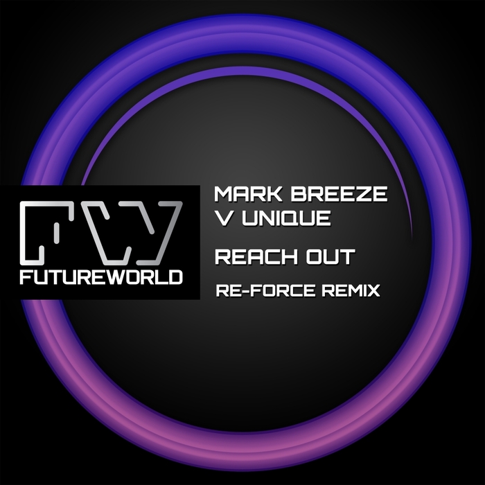 MARK BREEZE/UNIQUE - Reach Out (Re-Force Remix)