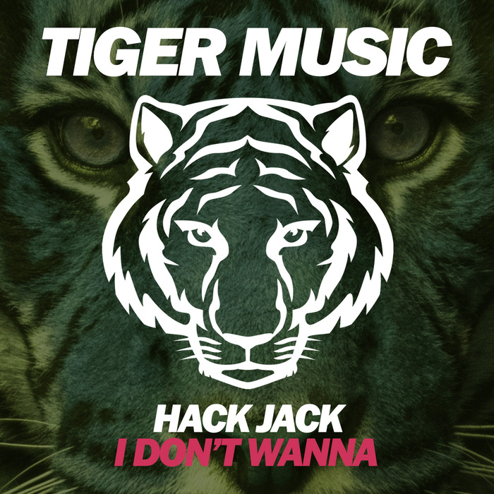 HACK JACK - I Don't Wanna