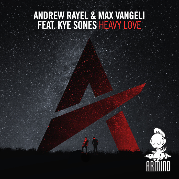 Andrew Rayel/Max Vangeli feat Kye Sones - Heavy Love