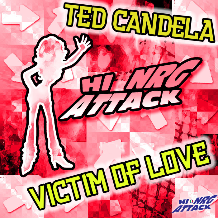 TED CANDELA - Victim Of Love